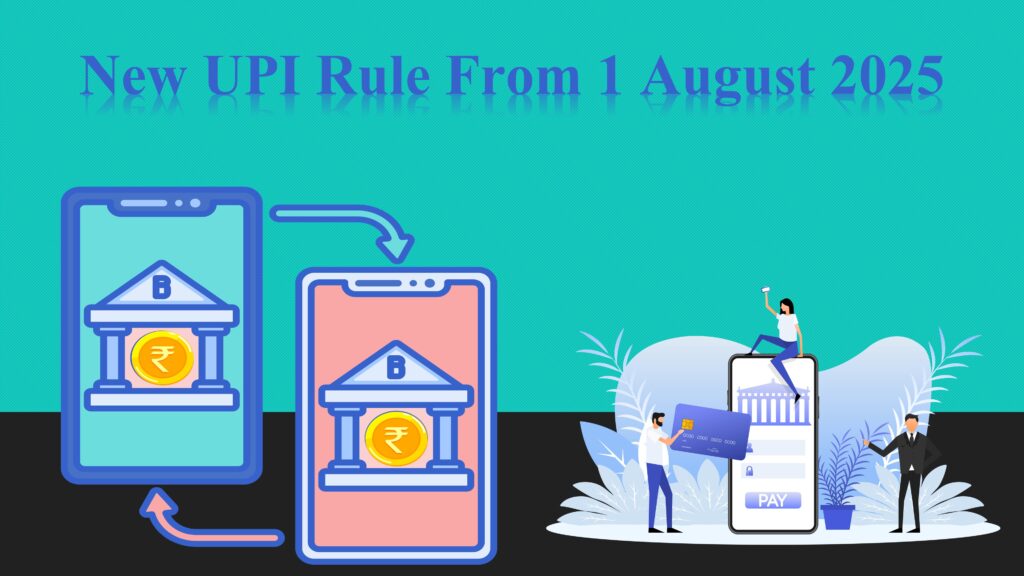 New UPI Rules India August 2025 by NPCI